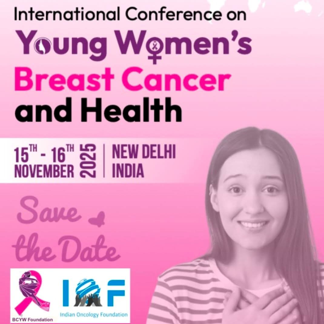 International Conference on Young Women's Breast Cancer and Health, 15-16 November 2025 in New Delhi, India